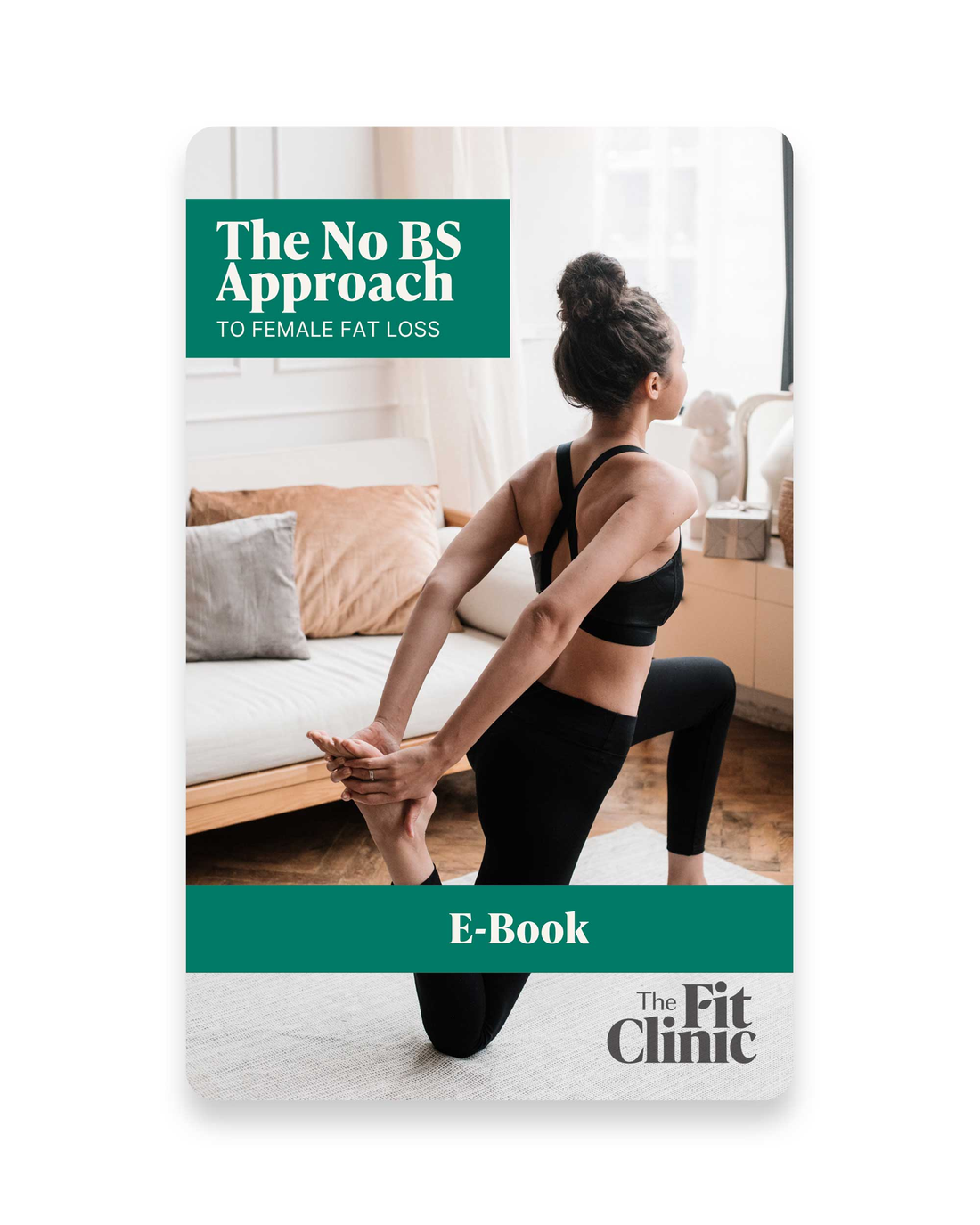 The No BS Approach to Female Focused Fat Loss e-Book